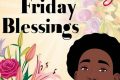 Uncover the Enchanting World of Friday Blessings and Prayers in the African American Community | Africa Unveiled: Nature, Culture, and History